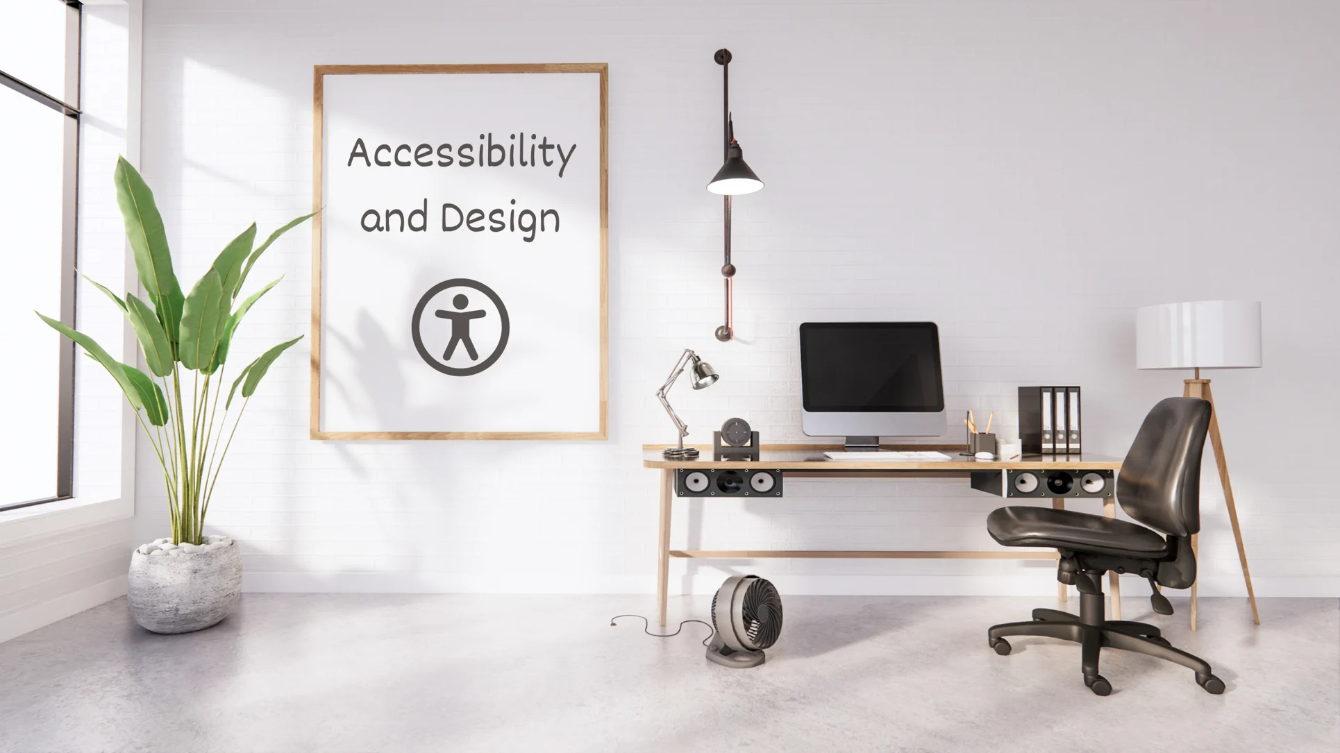 a modern minimal office with whiteboard which has "accessibility and design" written on it